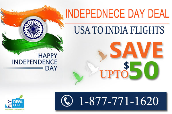 Independence Day Deal : Save upto $50 On USA To INDIA Flights